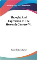 Thought And Expression In The Sixteenth Century V1