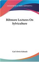 Biltmore Lectures On Sylviculture: (English)