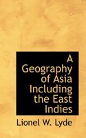 A Geography of Asia Including the East Indies