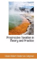 Progressive Taxation in Theory and Practice