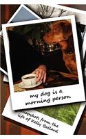 My Dog Is a Morning Person