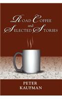 Road Coffee and Selected Stories: (English)