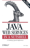 Java Web Service in a Nutshell: (In a Nutshell)