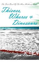 Thieves, Whores & Dinosaurs