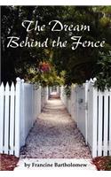Dream Behind the Fence