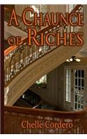 A Chaunce of Riches