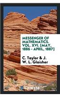 Messenger of Mathematics. Vol. XVI. [May, 1886 - April, 1887]