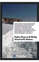 Documents and Narratives Concerning the Discovery and Conquest of Latin America. Number Four, Volume II; Relation of the Discovery and Conquest of the Kingdoms of Peru. in Two Volumes. Volume II