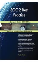 SOC 2 Best Practice A Complete Guide - 2020 Edition