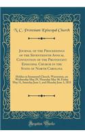 Journal of the Proceedings of the Seventeenth Annual Convention of the Protestant Episcopal Church in the State of North Carolina: Holden in Immanuel Church, Warrenton, on Wednesday May 29, Thursday May 30, Friday May 31, Saturday June 1, and Monda