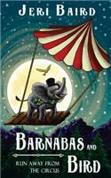 Barnabas and Bird Run Away from the Circus