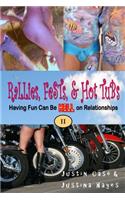 Rallies, Fests, & Hot Tubs
