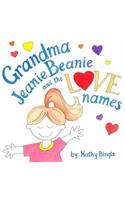 Grandma Jeanie Beanie and the Love Names