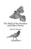 Raid of the Grackles and Other Poems