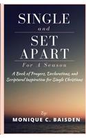 Single and Set Apart For A Season