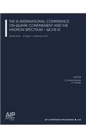 IX International Conference on Quark Confinement and the Hadron Spectrum - Qchs-IX