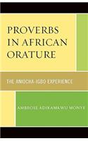 Proverbs in African Orature: The Aniocha-Igbo Experience(English)
