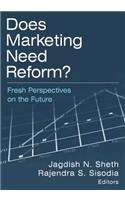 Does Marketing Need Reform?