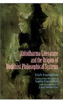 Studies in Abhidharma Literature and the Origins of Buddhist Philosophical Systems