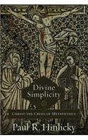 Divine Simplicity: Christ the Crisis of Metaphysics