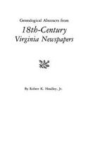 Genealogical Abstracts from 18th-Century Virginia Newspapers