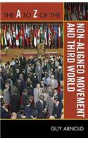 The A to Z of the Non-Aligned Movement and Third World: Volume 172(The A to Z Guide Series)