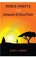 Edible Insects and Human Evolution