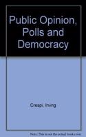 Public Opinion, Polls, and Democracy