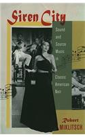 Siren City: Sound and Source Music in Classic American Noir(English)