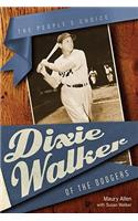 Dixie Walker of the Dodgers: The People's Choice