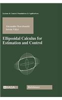 Ellipsoidal Calculus for Estimation and Control