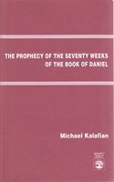 The Prophecy of the Seventy Weeks of the Book of Daniel