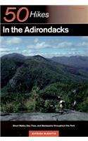 Fifty Hikes in the Adirondacks: Short Walks, Day Trips and Backpacks Throughout the Park