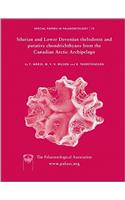 Special Papers in Palaeontology, Silurian and Lower Devonian Thelodonts and Putative Chondrichthyans from the Canadian Arctic Archipelago