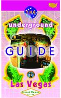 Underground Guide To Las Vegas
