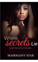 Where Secrets Lie