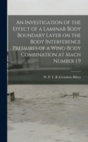 Investigation of the Effect of a Laminar Body Boundary Layer on the Body Interference Pressures of a Wing-body Combination at Mach Number 1.9