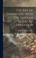 Art of Engraving With the Various Modes of Operation