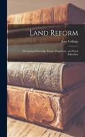 Land Reform: Occupying Ownership, Peasant Proprietary, and Rural Education