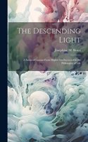 The Descending Light