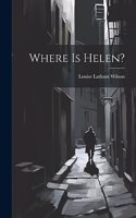 Where is Helen?