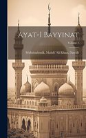 Ayat-i bayyinat; Volume 1