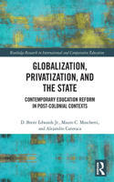 Globalization, Privatization, and the State