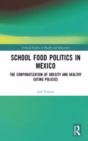 School Food Politics in Mexico