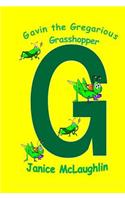 Gavin the Gregarious Grasshopper