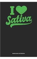 Marijuana Notebook: Blank Log Book For Pot Smoker And Leaf Lover: Cannabis Sativa Journal I Love Sativa Gift