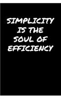 Simplicity Is The Soul Of Efficiency&#65533;