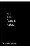 Java Kotlin Android Mobile I'm a developer: Notebook 6x9, graph paper(2 I'm a Developer)