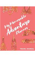 My Memorable Adventure Planner Travel Journal