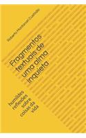 Fragmentos Textuais de Uma Alma Inquieta: Humildes Reflex?es Sobre Coisas Da Vida